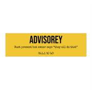 Bumper Sticker — “ADVISOREY: Rust present but owner says ‘they all do that’”