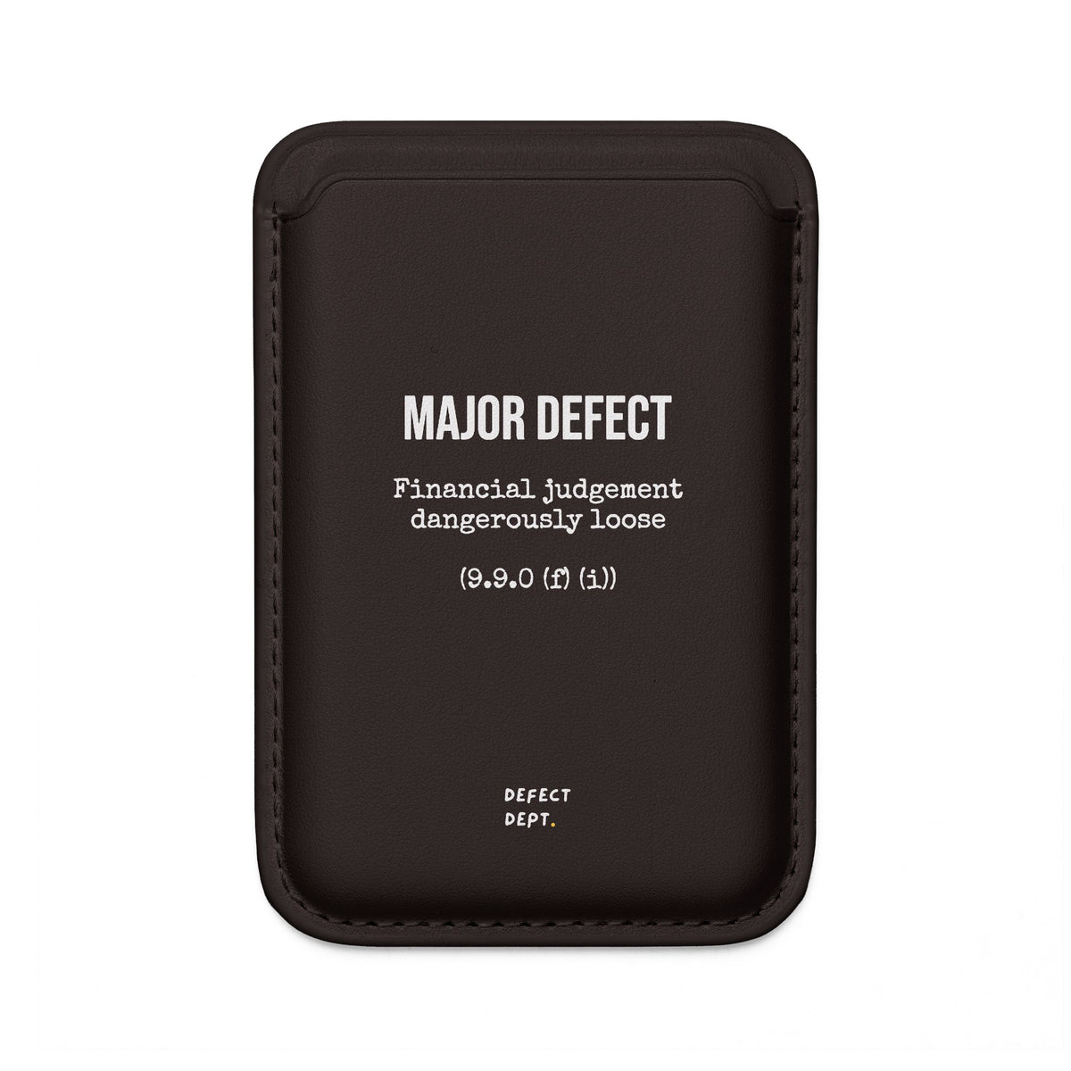 "MAJOR DEFECT: Financial judgement dangerously loose" MagSafe Card Holder